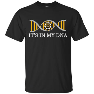 It's In My DNA Boston Bruins T Shirts
