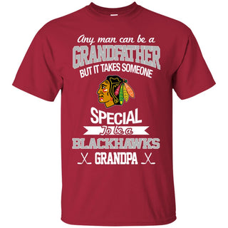It Takes Someone Special To Be A Chicago Blackhawks Grandpa T Shirts