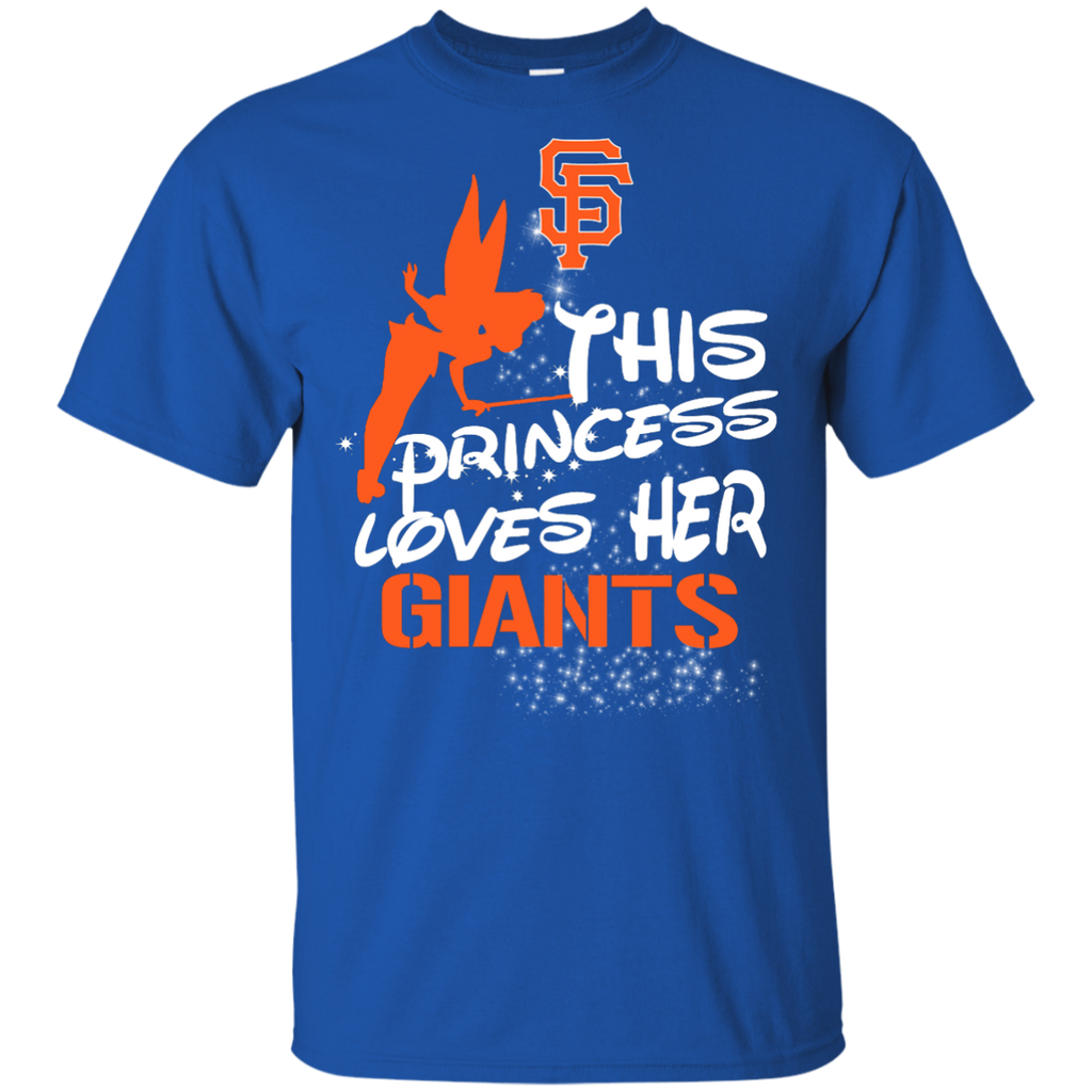 This Princess Love Her San Francisco Giants T Shirts