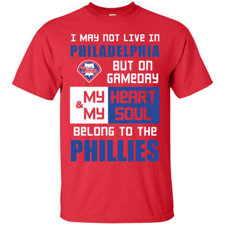 My Heart And My Soul Belong To The Phillies T Shirts