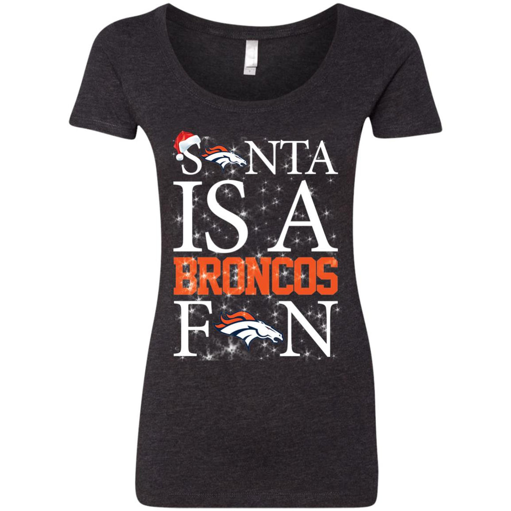 Santa Is A Denver Broncos Fan T Shirts