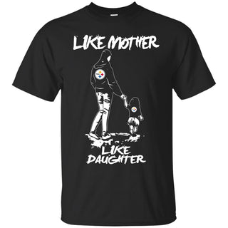 Like Mother Like Daughter Pittsburgh Steelers T Shirts