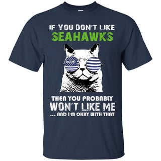 If You Don't Like Seattle Seahawks T Shirt - Best Funny Store