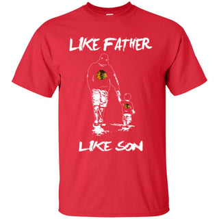 Like Father Like Son Chicago Blackhawks T Shirt