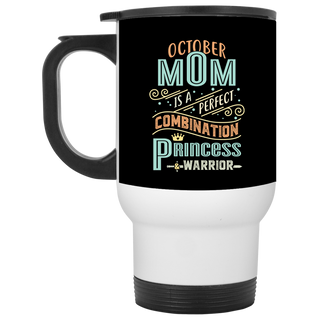October Mom Combination Princess And Warrior Travel Mugs