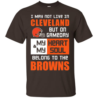 My Heart And My Soul Belong To The Browns T Shirts