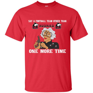 Say A Football Team Other Than Northern Illinois Huskies T Shirts