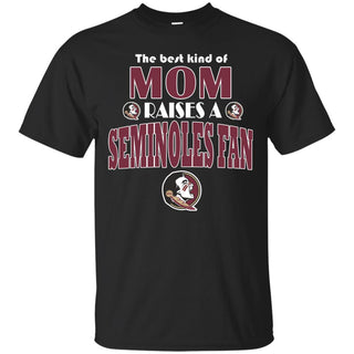 Best Kind Of Mom Raise A Fan Florida State Seminoles T Shirts