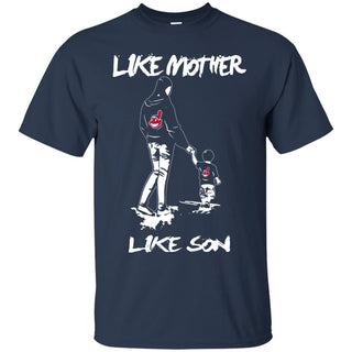 Like Mother Like Son Cleveland Indians T Shirt