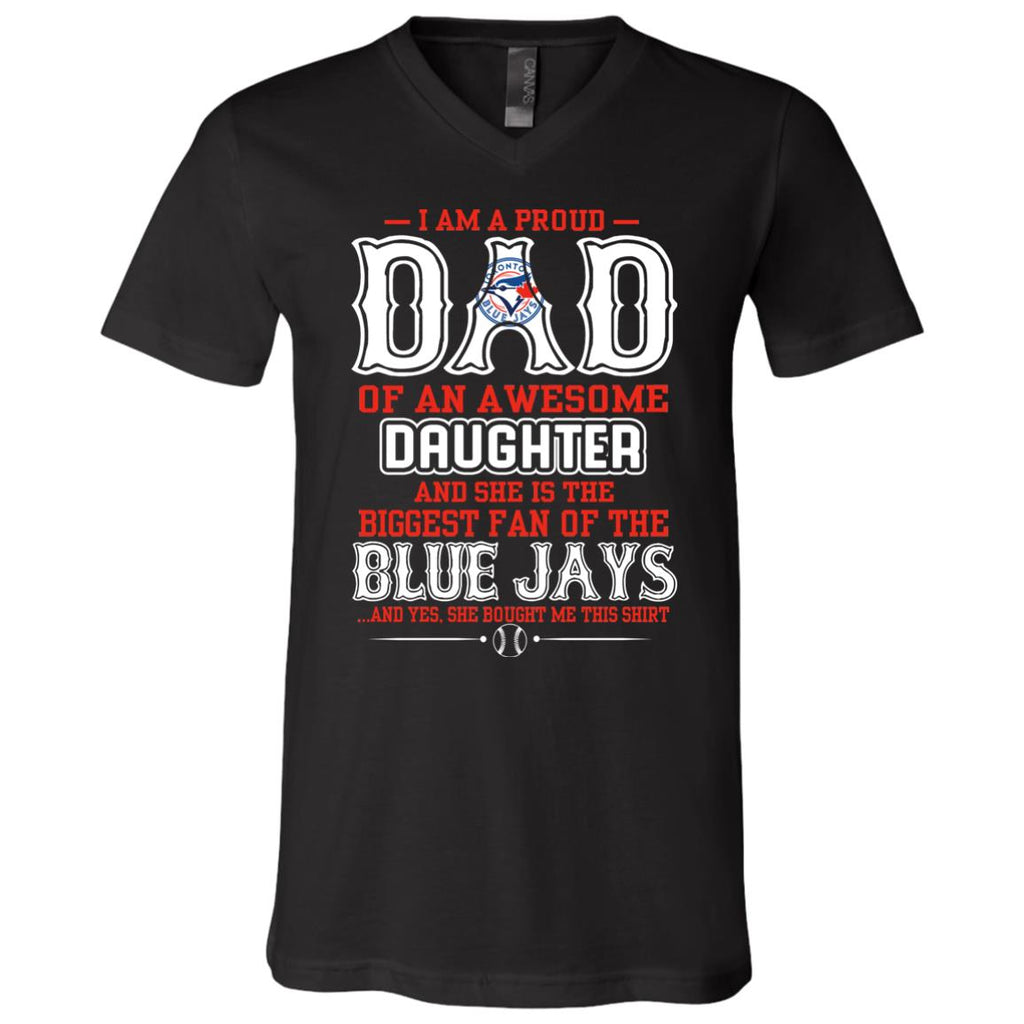 Proud Of Dad Of An Awesome Daughter Toronto Blue Jays T Shirts