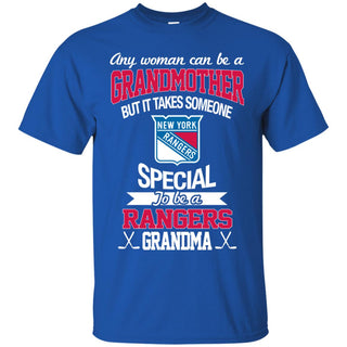 It Takes Someone Special To Be A New York Rangers Grandma T Shirts