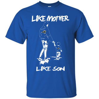 Like Mother Like Son Los Angeles Rams T Shirt