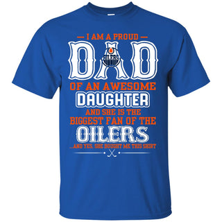 Proud Of Dad Of An Awesome Daughter Edmonton Oilers T Shirts