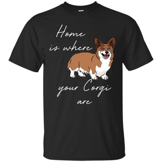 Home Is Where My Corgis Are T Shirts