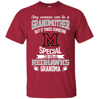 It Takes Someone Special To Be A Miami RedHawks Grandma T Shirts