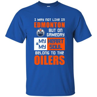 My Heart And My Soul Belong To The Oilers T Shirts