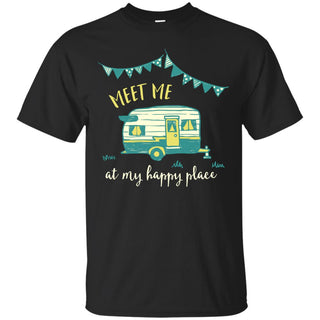 Meet Me At My Happy Place T Shirts