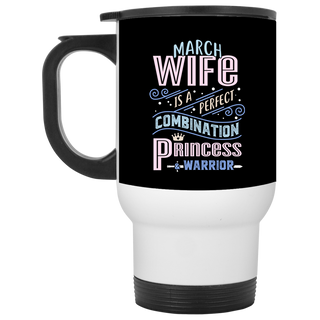 March Wife Combination Princess And Warrior Travel Mugs