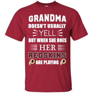 Grandma Doesn't Usually Yell Washington Redskins T Shirts