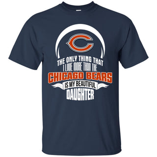 The Only Thing Dad Loves His Daughter Fan Chicago Bears T Shirt