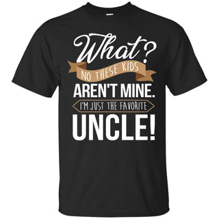 Uncle - These kids Aren't Mine T Shirts Ver 1