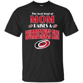Best Kind Of Mom Raise A Fan Carolina Hurricanes T Shirts