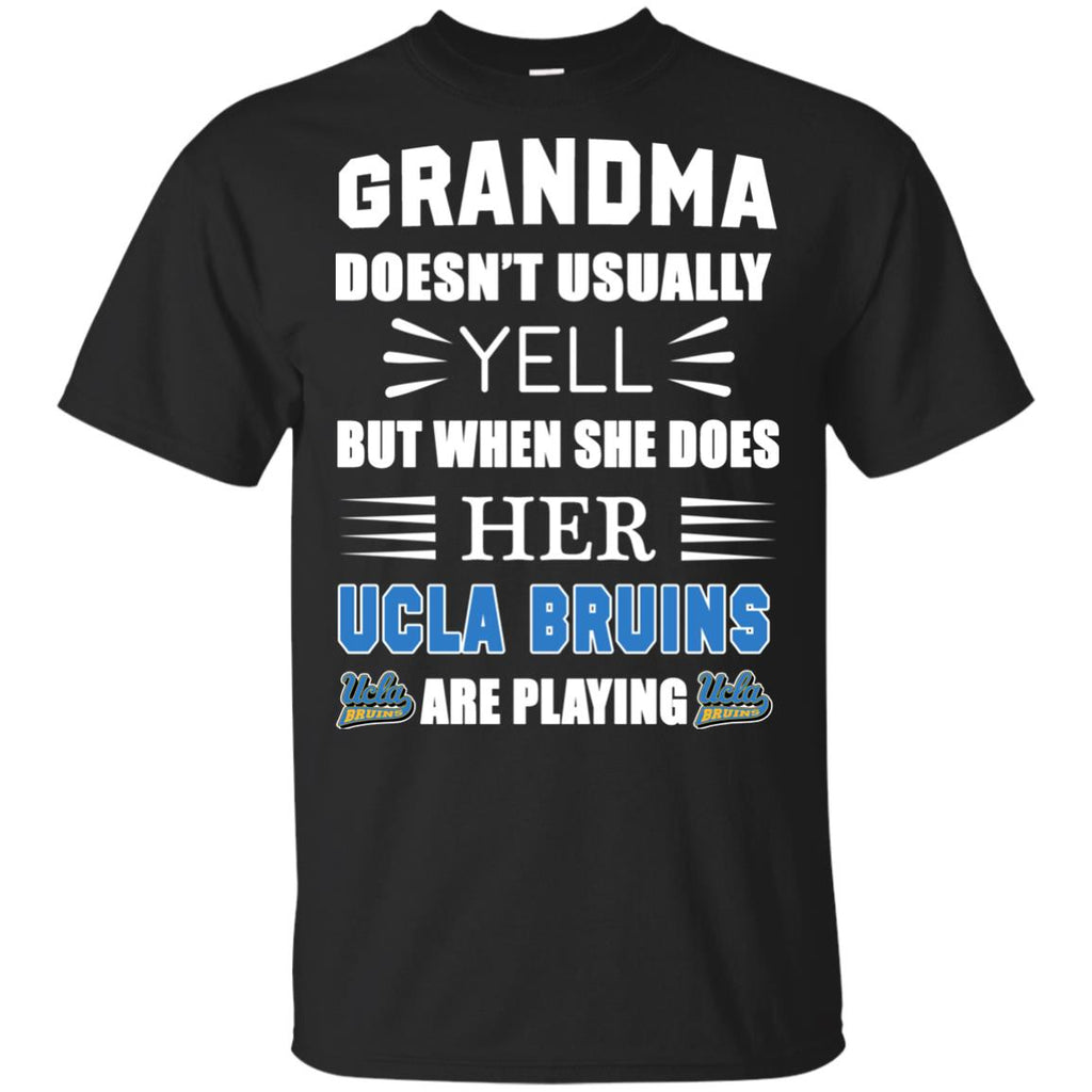 Grandma Doesn't Usually Yell UCLA Bruins T Shirts