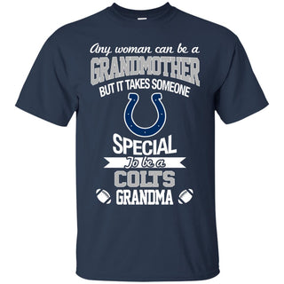 It Takes Someone Special To Be An Indianapolis Colts Grandma T Shirts