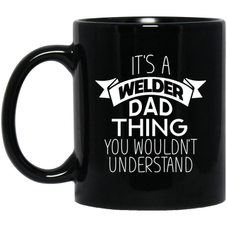 Its A Welder Dad Thing Mugs