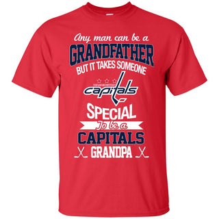 It Takes Someone Special To Be A Washington Capitals Grandpa T Shirts