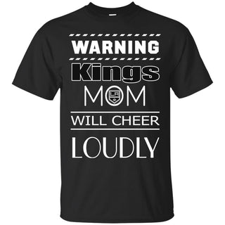 Warning Mom Will Cheer Loudly Los Angeles Kings T Shirts