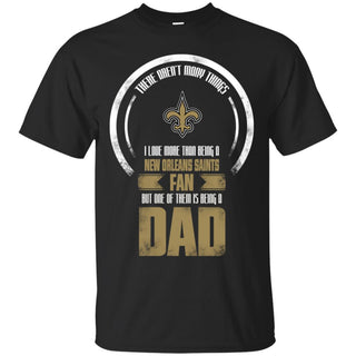 I Love More Than Being New Orleans Saints Fan T Shirts