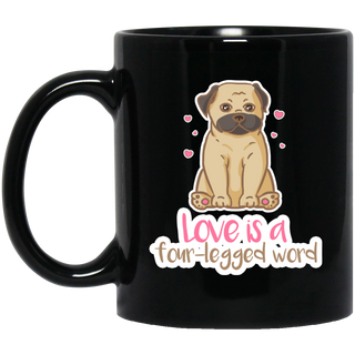 Pug - Love Is A Four-legged Word Mugs