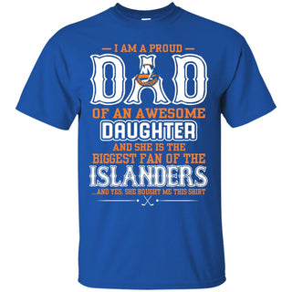 Proud Of Dad Of An Awesome Daughter New York Islanders T Shirts