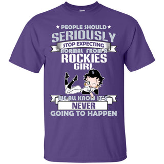 People Should Seriously Stop Expecting Normal From A Colorado Rockies Girl T Shirt