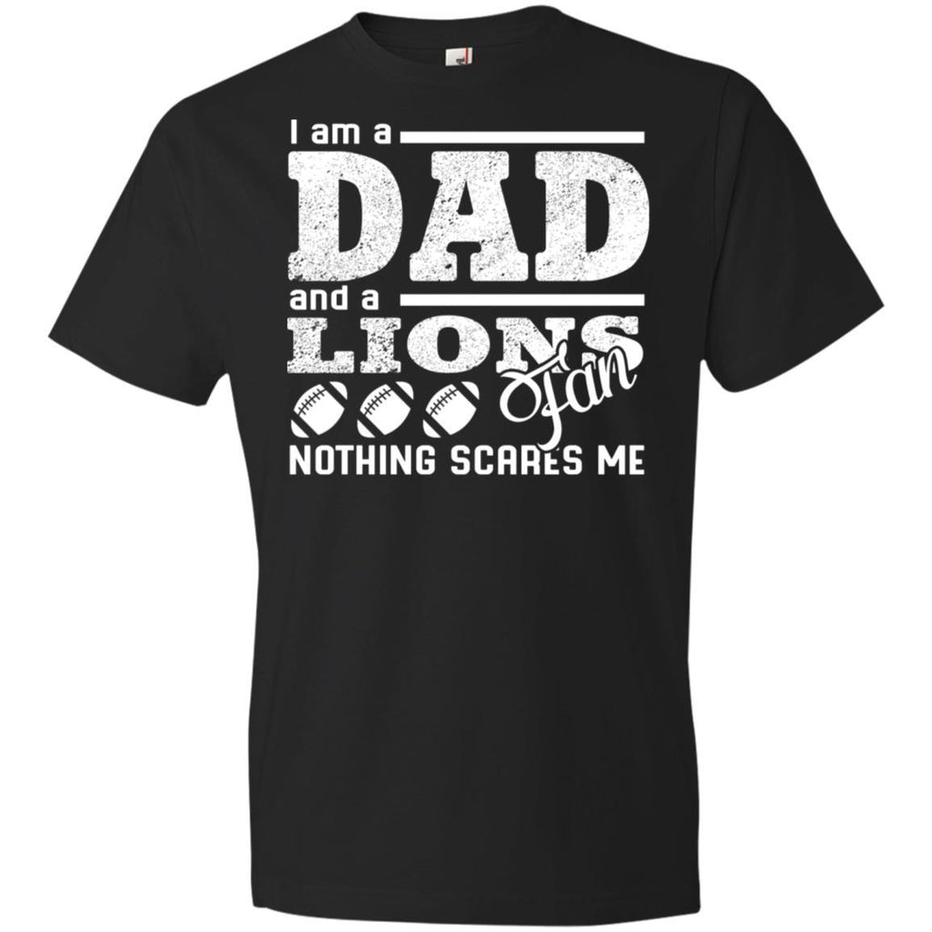 I Am A Dad And A Fan Nothing Scares Me Detroit Lions T Shirt – Best ...