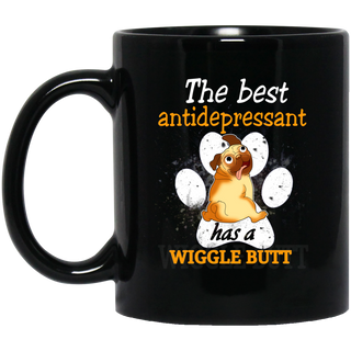 Pug - The Best Antidepressant Has A Wiggle Butt Mugs