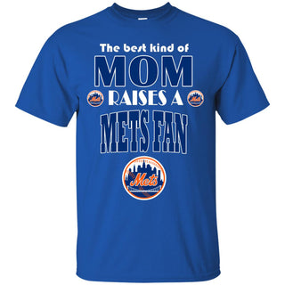 Best Kind Of Mom Raise A Fan New York Mets T Shirts