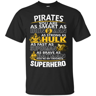 Pittsburgh Pirates You're My Favorite Super Hero T Shirts