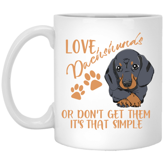 Love Dachshund Or Don't Get Them Dachshund Mugs