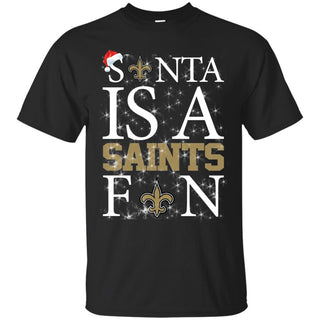 Santa Is A New Orleans Saints Fan T Shirts