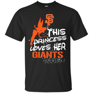 This Princess Love Her San Francisco Giants T Shirts