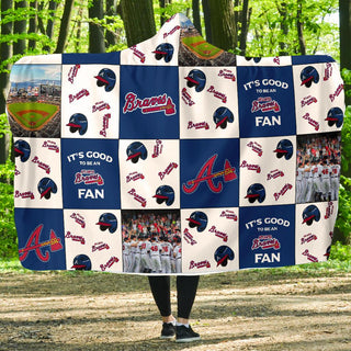 It's Good To Be An Atlanta Braves Fan Hooded Blanket