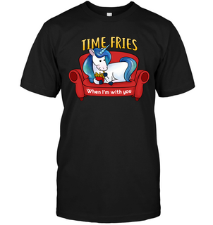 Time Fries When I'm With You T Shirts V1