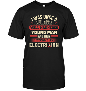I Became A Man Electrician T Shirts