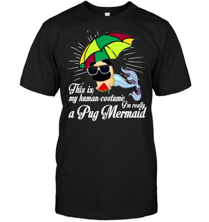 I’m Really A Pug Mermaid T Shirts