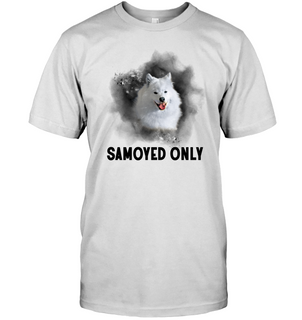 Samoyed Only T Shirts