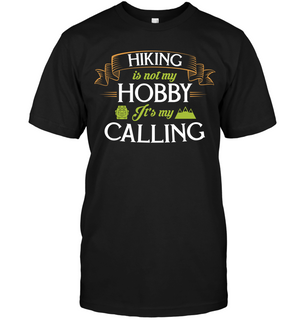 Hiking Is Not My Hobby T Shirts