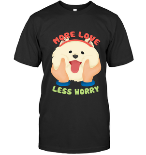 More Love Less Worry Samoyed Tshirt Sammy Gift Tee