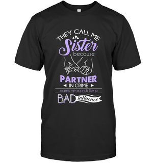 They Call Me Sister T Shirt For Family Gifts